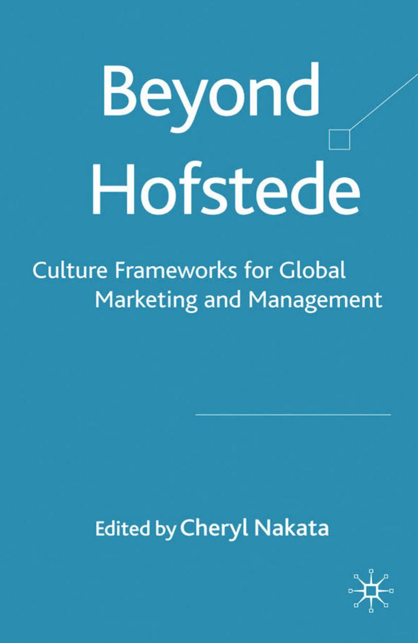 Beyond Hofstede: Culture Frameworks for Global Marketing and Management by Cheryl Nakata (auth.)