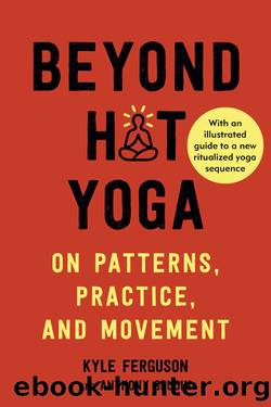 Beyond Hot Yoga by Kyle Ferguson & with Anthony Grudin