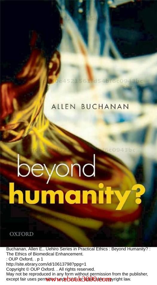 Beyond Humanity?: The Ethics of Biomedical Enhancement by Unknow