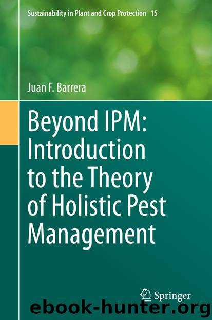 Beyond IPM: Introduction to the Theory of Holistic Pest Management by Juan F. Barrera