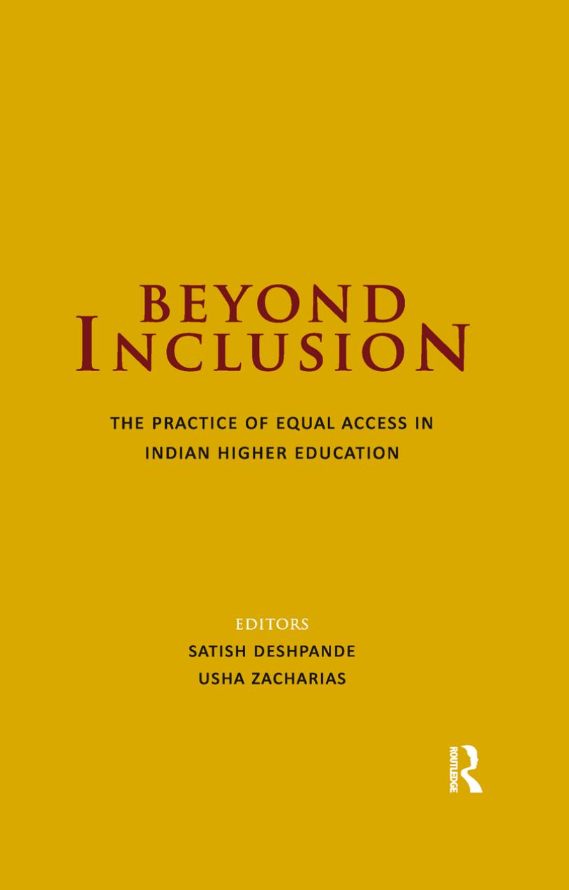 Beyond Inclusion: The Practice of Equal Access in Indian Higher Education by Satish Deshpande (editor) Usha Zacharias (editor)