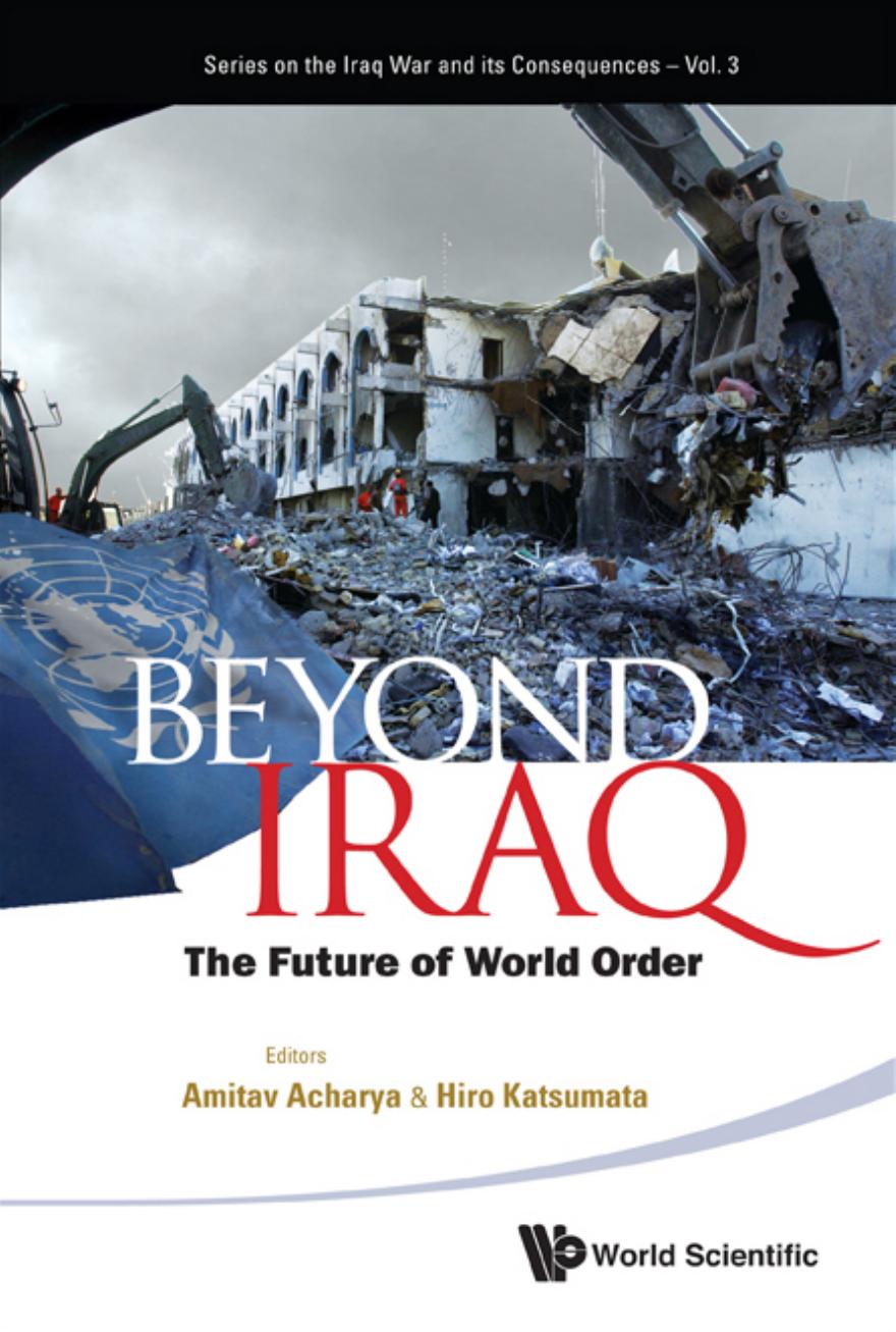 Beyond Iraq: The Future of World Order by Amitav Acharya Hiro Katsumata