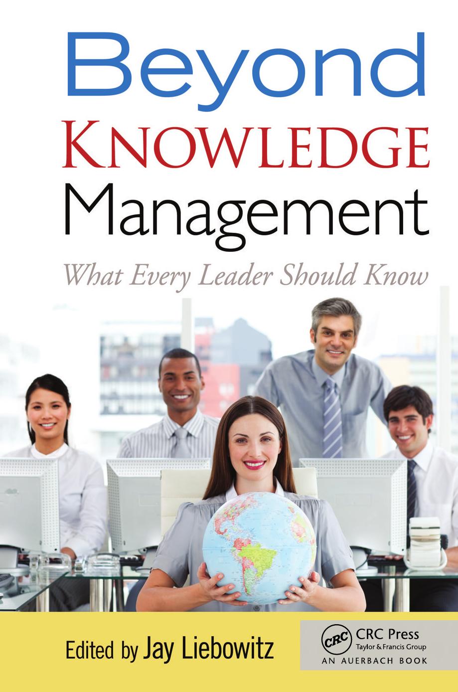 Beyond Knowledge Management: What Every Leader Should Know by Jay Liebowitz