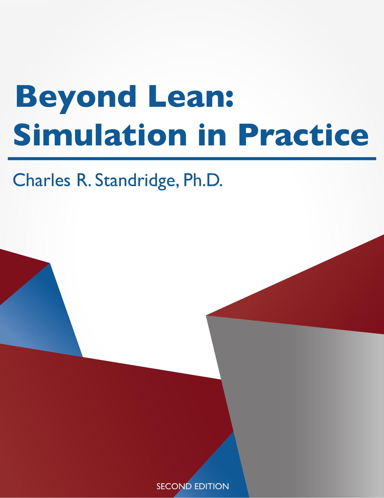 Beyond Lean: Simulation in Practice by Standridge Charles R