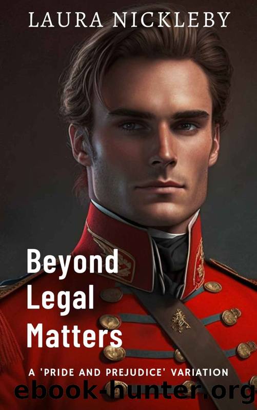 Beyond Legal Matters: A 'Pride and Prejudice' Variation by Laura Nickleby