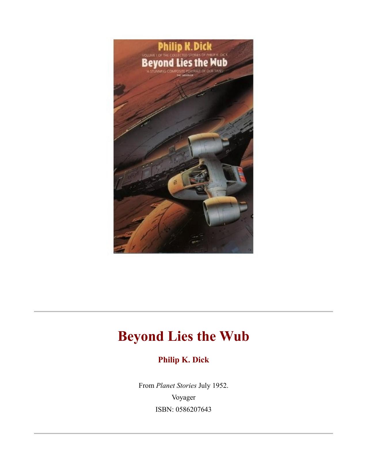 Beyond Lies the Wub by Philip K. Dick