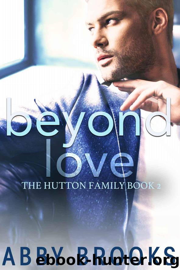 Beyond Love (The Hutton Family Book 2) by Brooks Abby