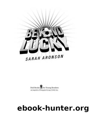 Beyond Lucky by Sarah Aronson