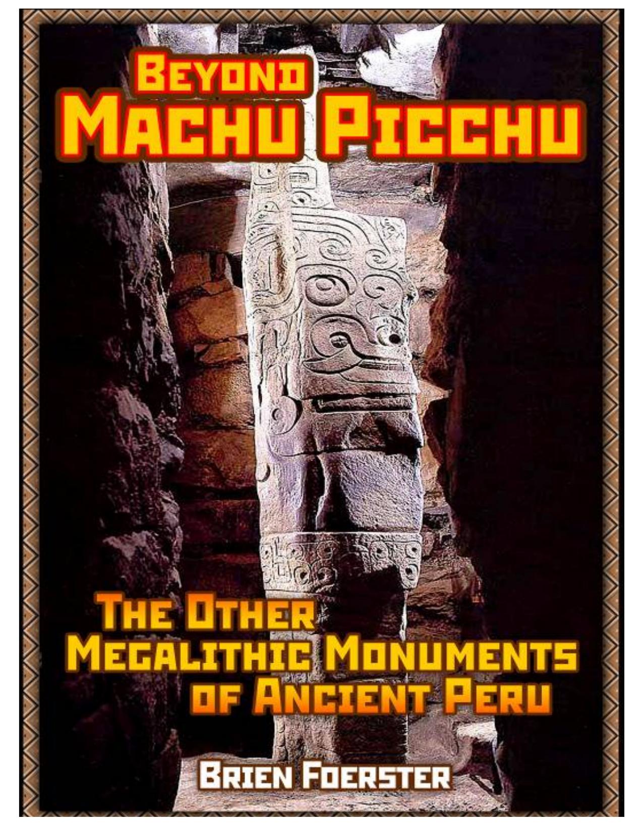 Beyond Machu Picchu by Brien Foerster