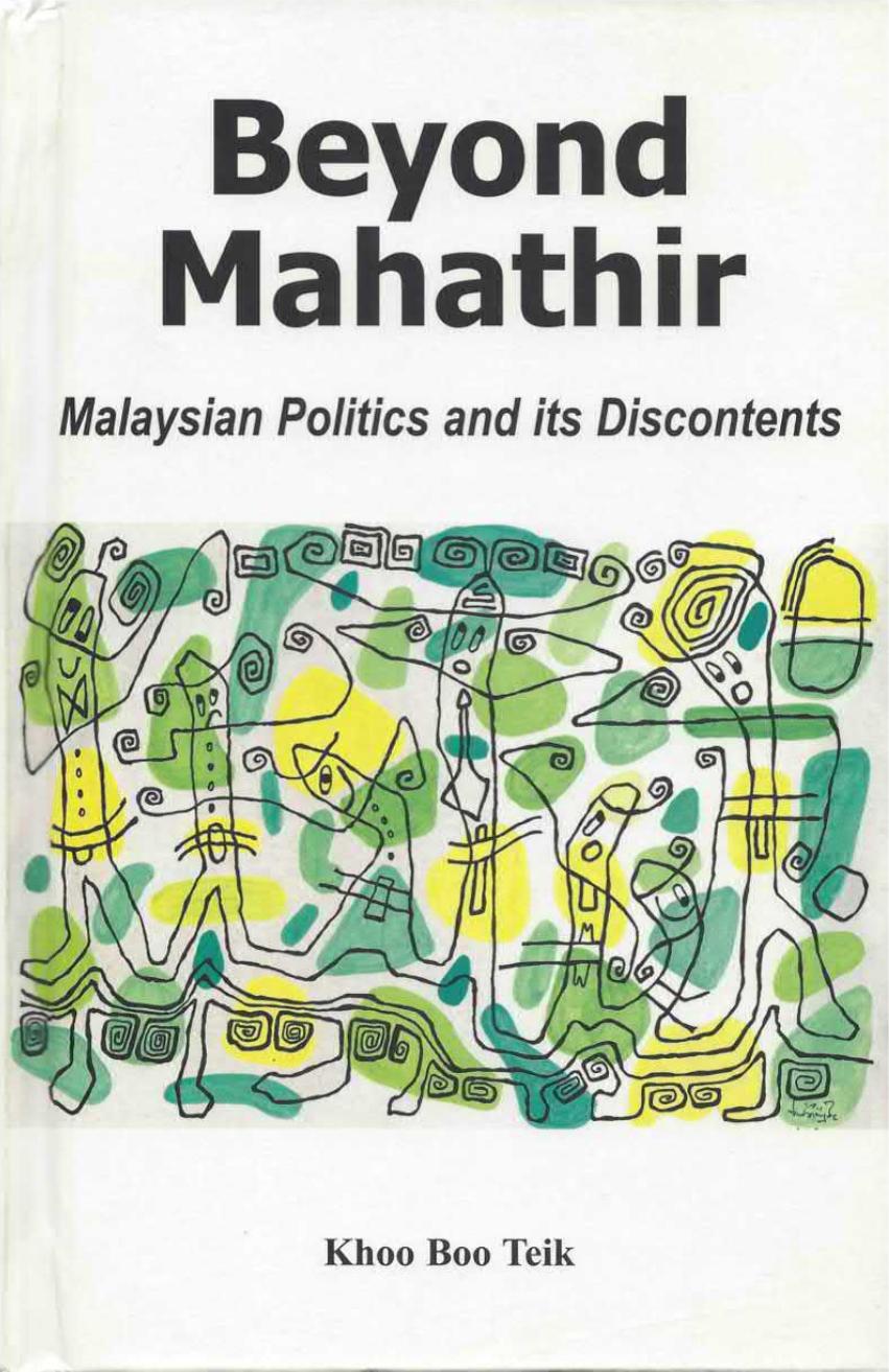 Beyond Mahathir. Malaysian Politics and its Discontents by Khoo Boo Teik