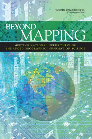 Beyond Mapping: Meeting National Needs Through Enhanced Geographic Information Science by Committee on Beyond Mapping