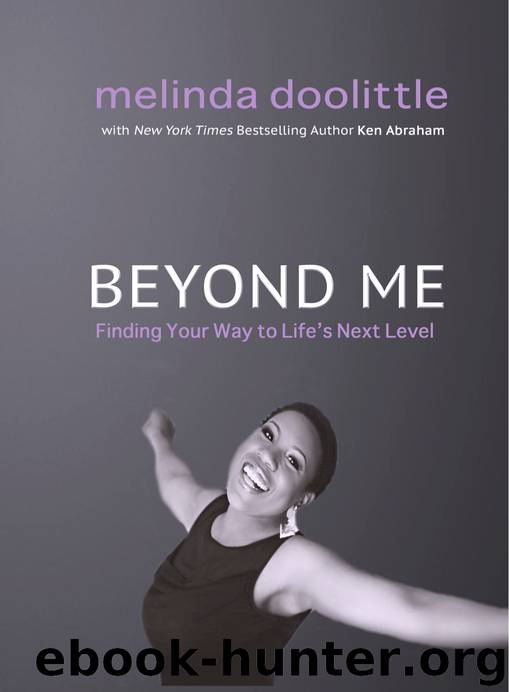 Beyond Me: Finding Your Way to Life's Next Level by Melinda Doolittle & Ken Abraham