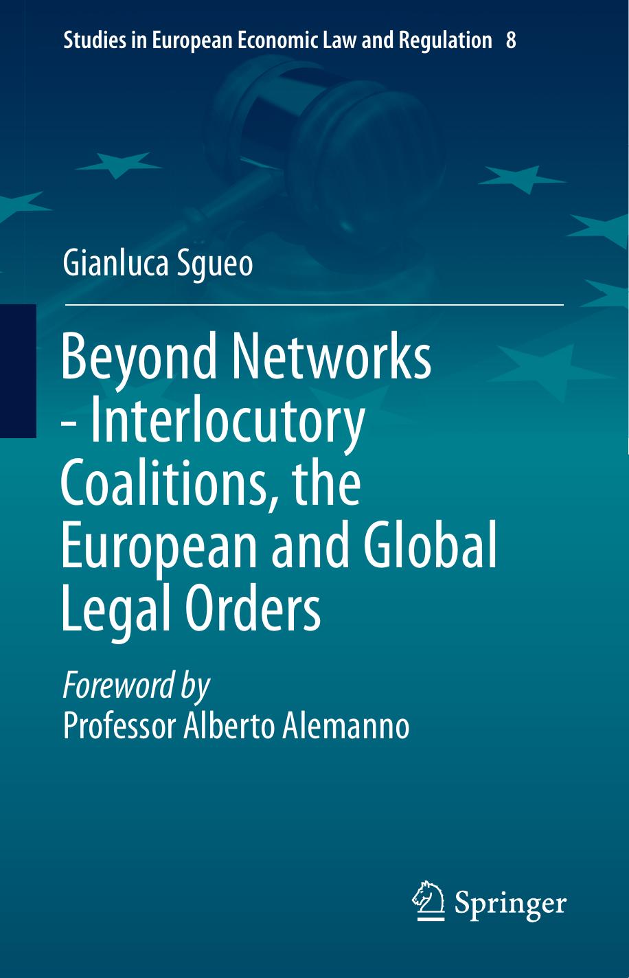 Beyond Networks - Interlocutory Coalitions, the European and Global Legal Orders by Gianluca Sgueo (auth.)