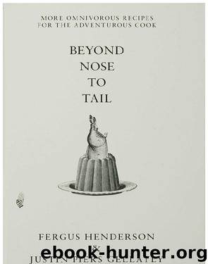 Beyond Nose to Tail by Fergus Henderson
