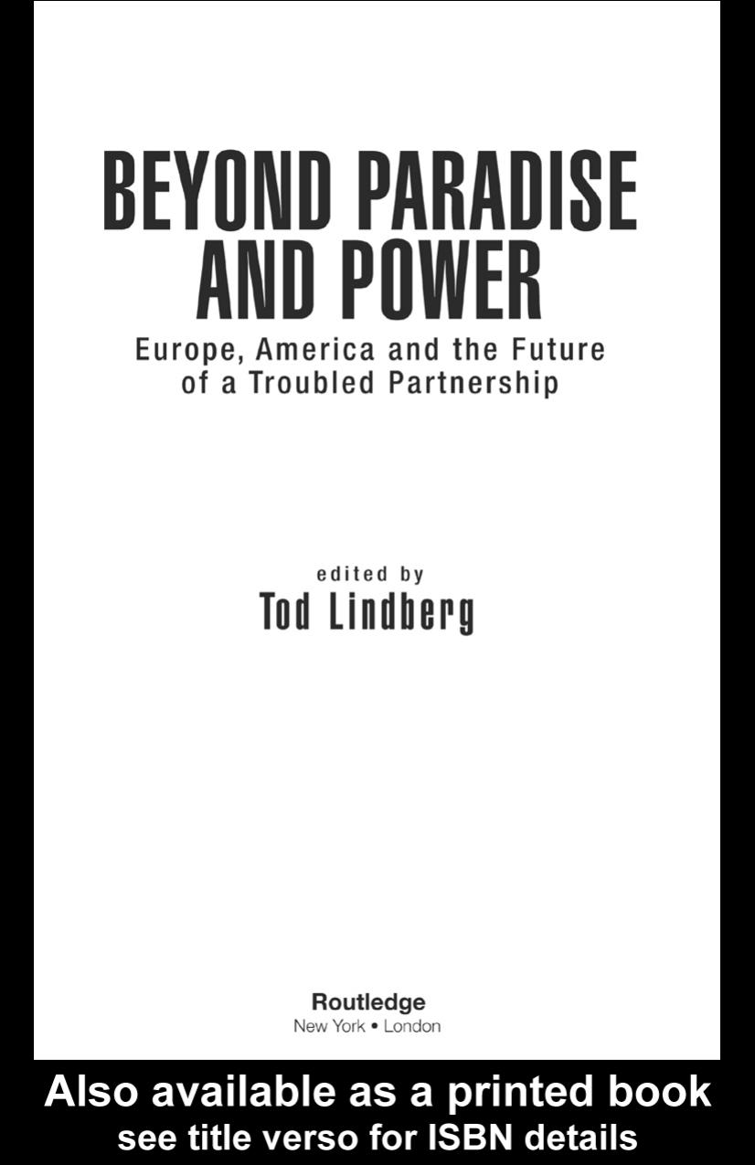 Beyond Paradise and Power: Europe, America, and the Future of a Troubled Partnership by Tod Lindberg