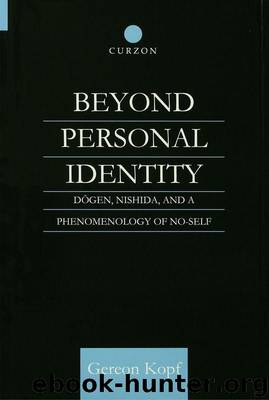 Beyond Personal Identity: Dogen, Nishida, and a Phenomenology of No-Self (Routledge Studies in Asian Religion) by Kopf Gereon