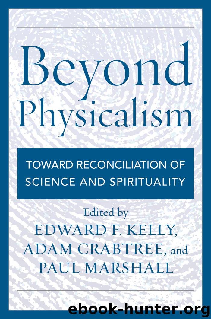 Beyond Physicalism by Edward F. Kelly
