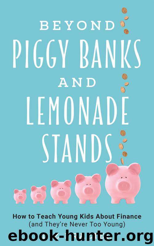 Beyond Piggy Banks and Lemonade Stands by Liz Frazier