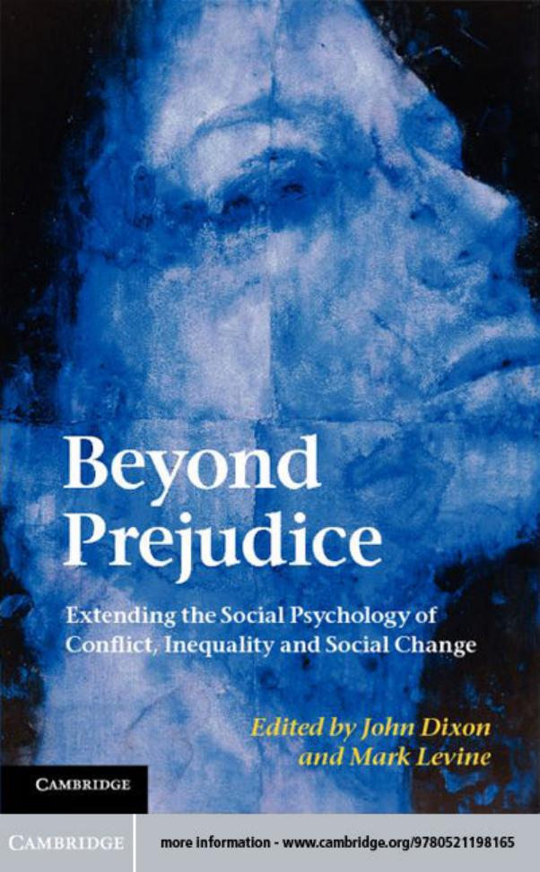 Beyond Prejudice: Extending the Social Psychology of Conflict, Inequality and Social Change by Dixon John(Editor);LeVine Mark(Editor)