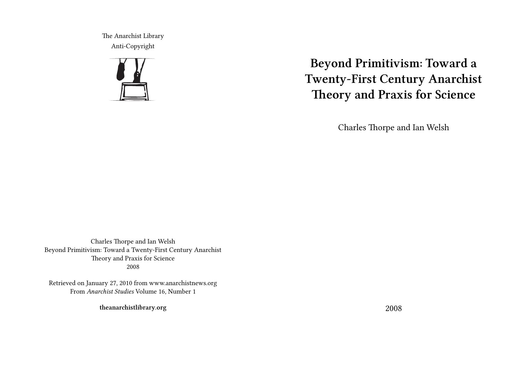 Beyond Primitivism: Toward a Twenty-First Century Anarchist Theory and Praxis for Science by Charles Thorpe; Ian Welsh