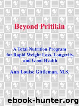 Beyond Pritikin by Ann Louise Gittleman Ph.D. CNS