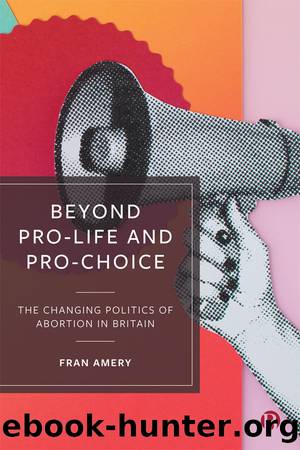 Beyond Pro-life and Pro-choice by Amery Fran