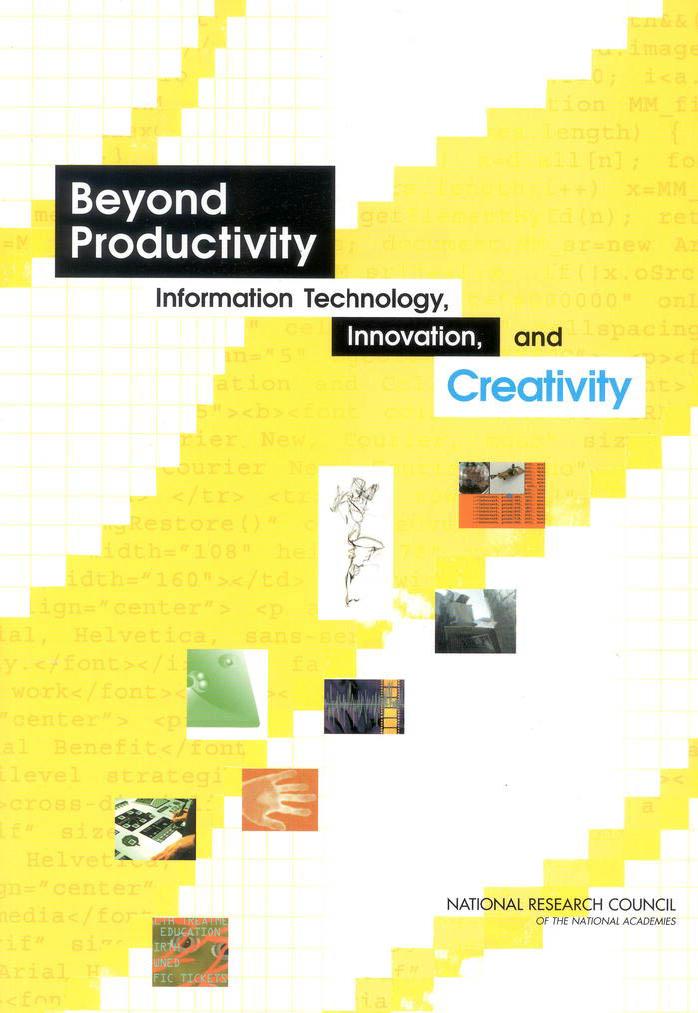 Beyond Productivity: Information, Technology, Innovation, and Creativity by Alan S. Inouye