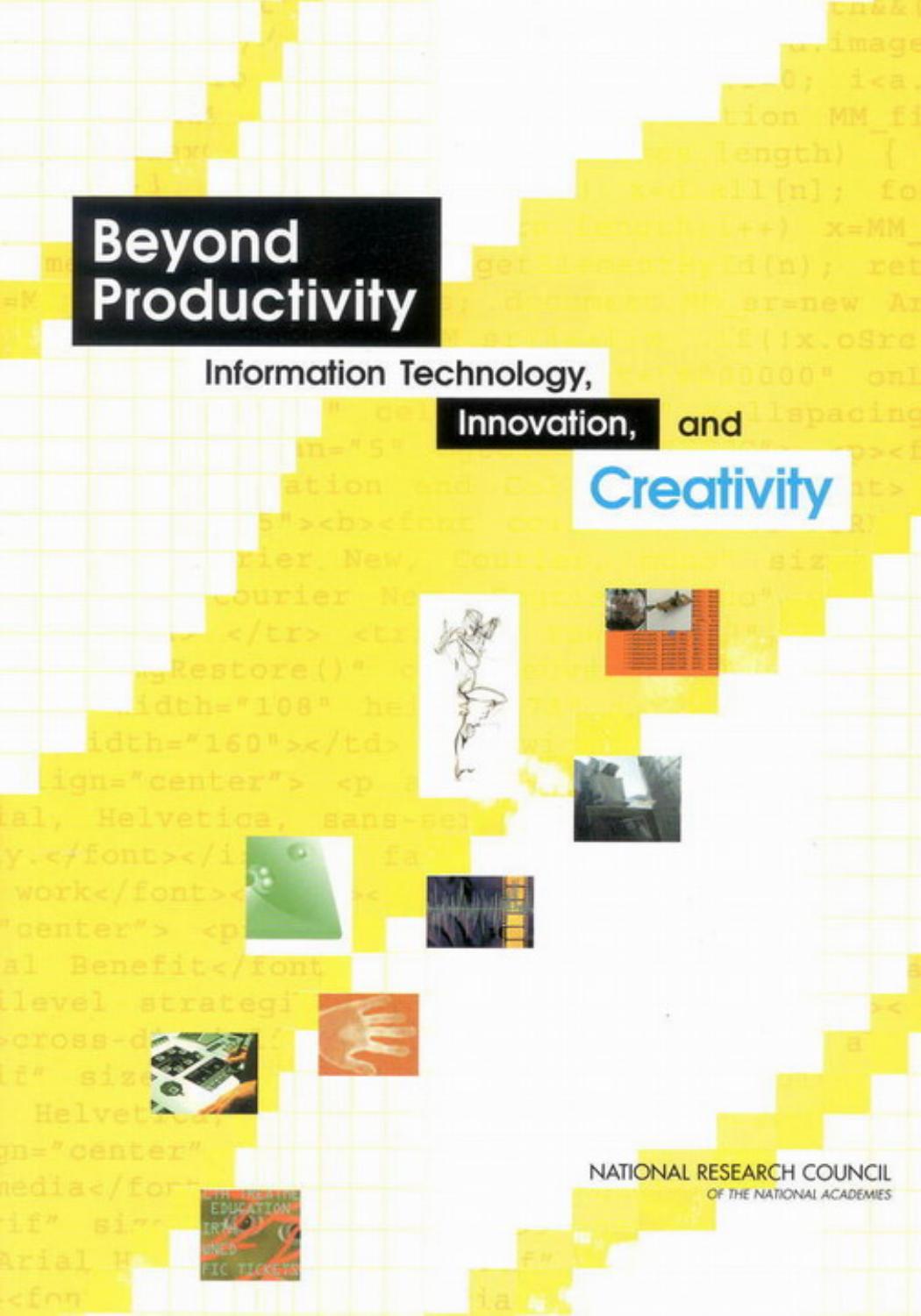 Beyond Productivity: Information, Technology, Innovation, and Creativity by unknow