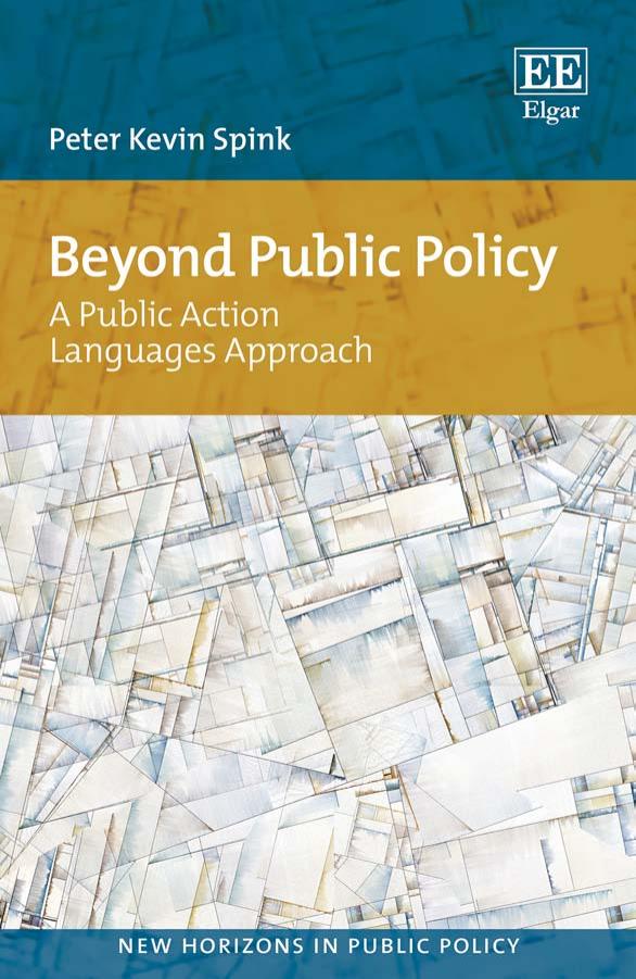 Beyond Public Policy: A Public Action Languages Approach by Peter Kevin Spink