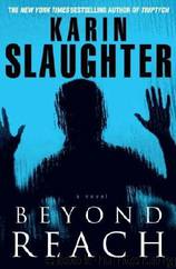 Beyond Reach (aka Skin Privilege) by Karin Slaughter