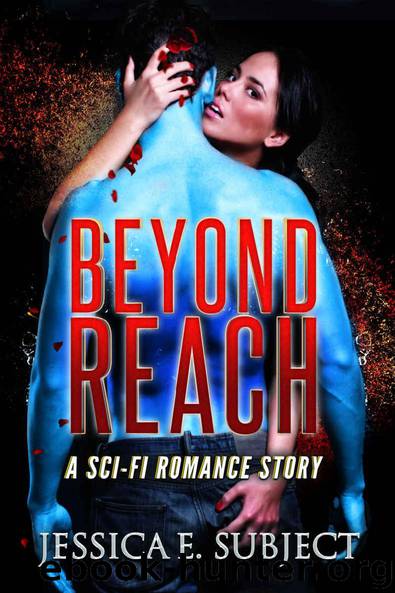 Beyond Reach: SciFi Romance by Jessica E. Subject