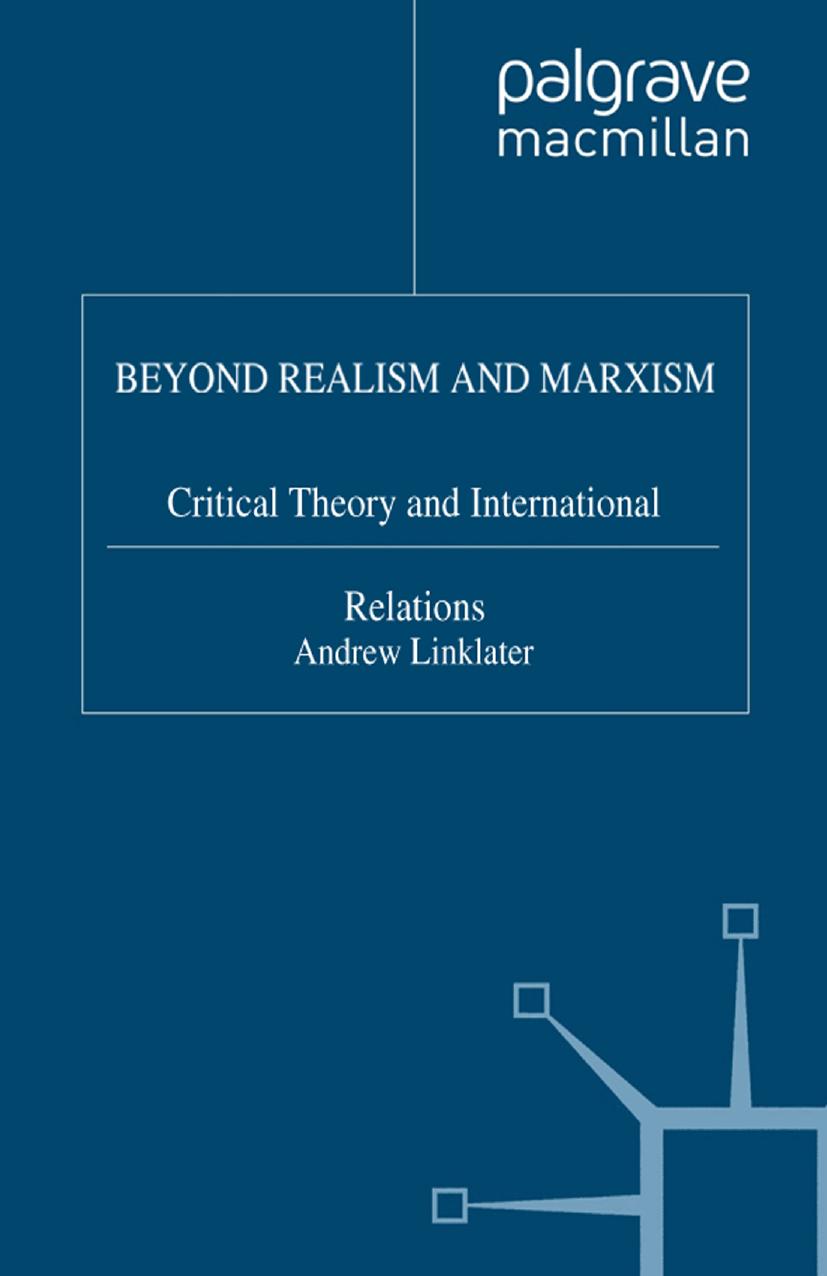 Beyond Realism and Marxism: Critical Theory and International Relations by Andrew Linklater (auth.)