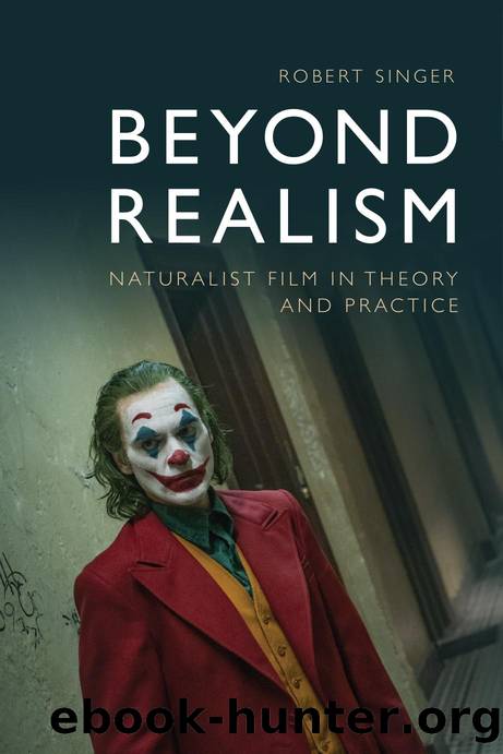 Beyond Realism: Naturalist Film in Theory and Practice by Singer Robert;