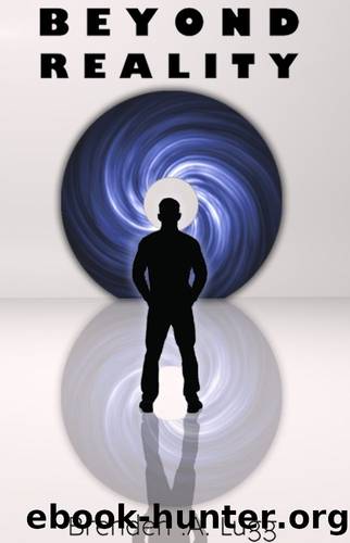 Beyond Reality by Brenden A Lugg