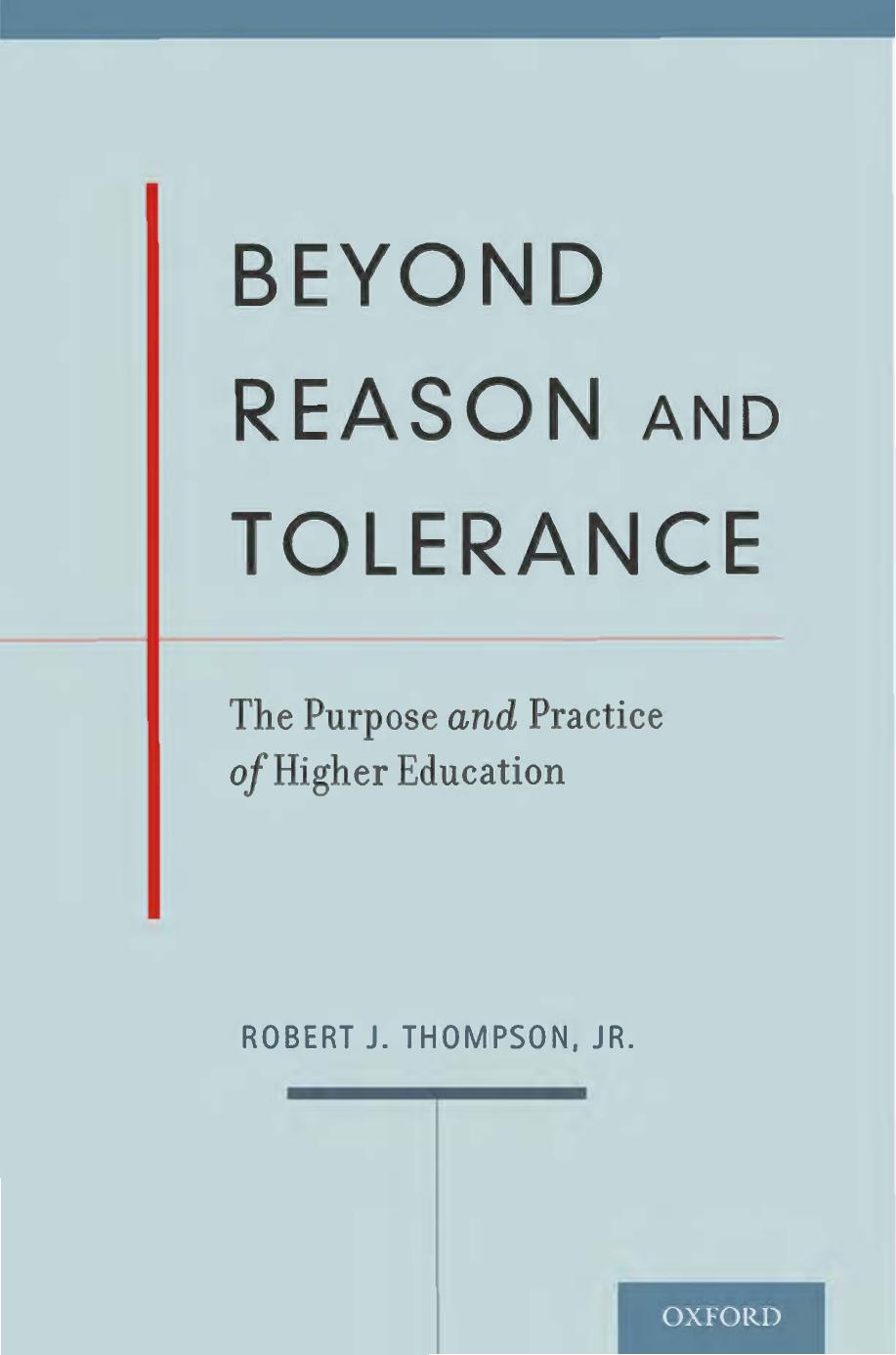 Beyond Reason and Tolerance: The Purpose and Practice of Higher Education (repost) by Robert J. Thompson