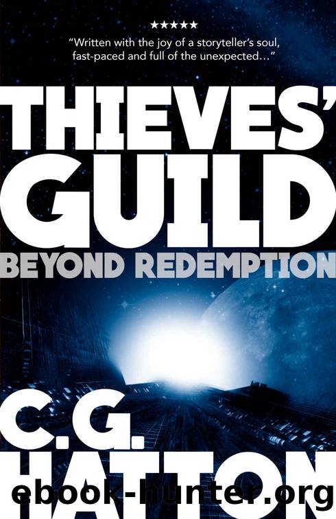 Beyond Redemption (Thieves' Guild Origins: LC Book Two): A Fast Paced Scifi Action Adventure Novel by C.G. Hatton
