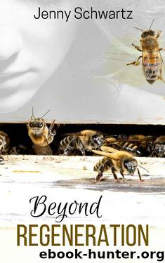 Beyond Regeneration by Jenny Schwartz