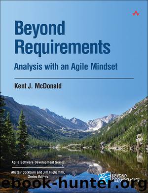 Beyond Requirements: Analysis with an Agile Mindset (Agile Software Development Series) by Kent J. McDonald