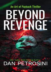 Beyond Revenge by Dan Petrosini