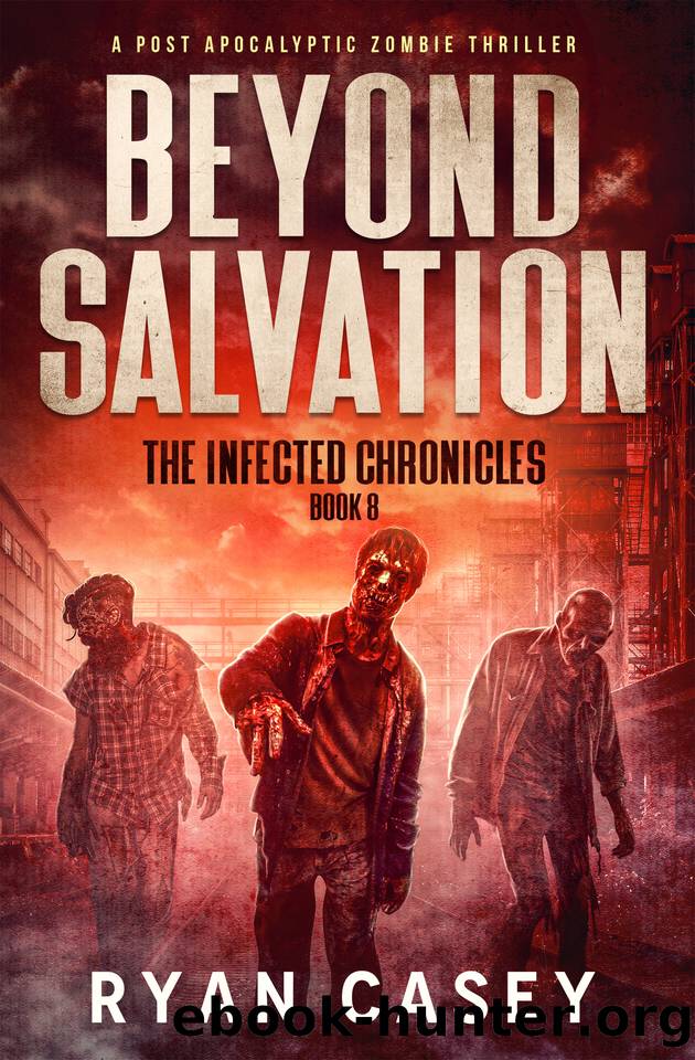 Beyond Salvation: A Post Apocalyptic Zombie Thriller by Ryan Casey