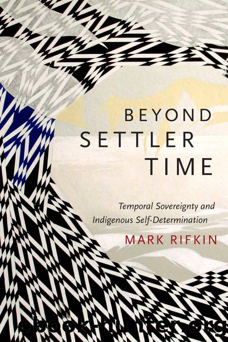 Beyond Settler Time by Mark Rifkin