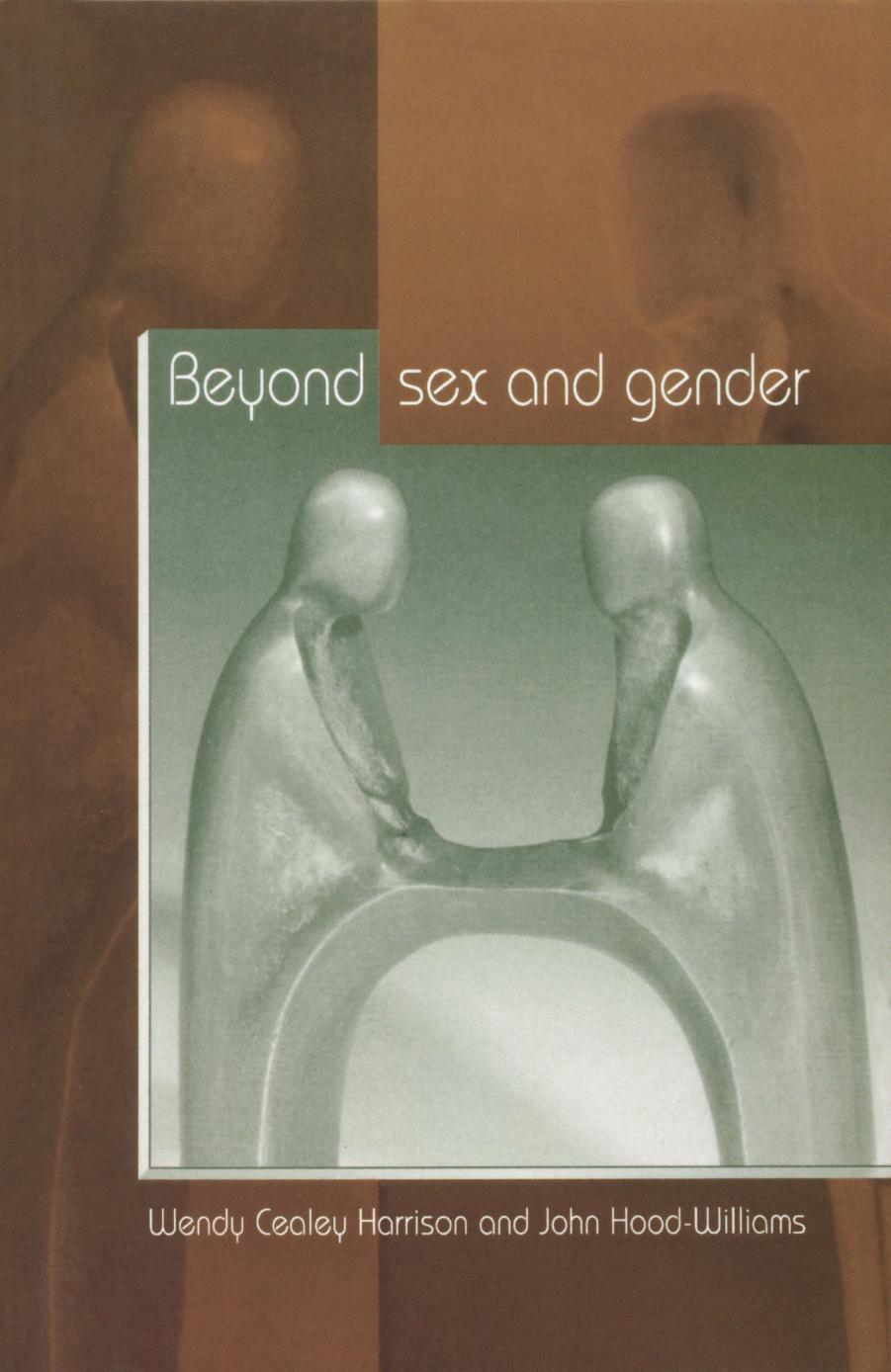Beyond Sex and Gender by Wendy Cealey Harrison; John Hood-Williams
