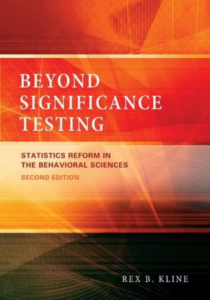 Beyond Significance Testing: Statistics Reform in the Behavioral Sciences, 2nd edition by Unknow