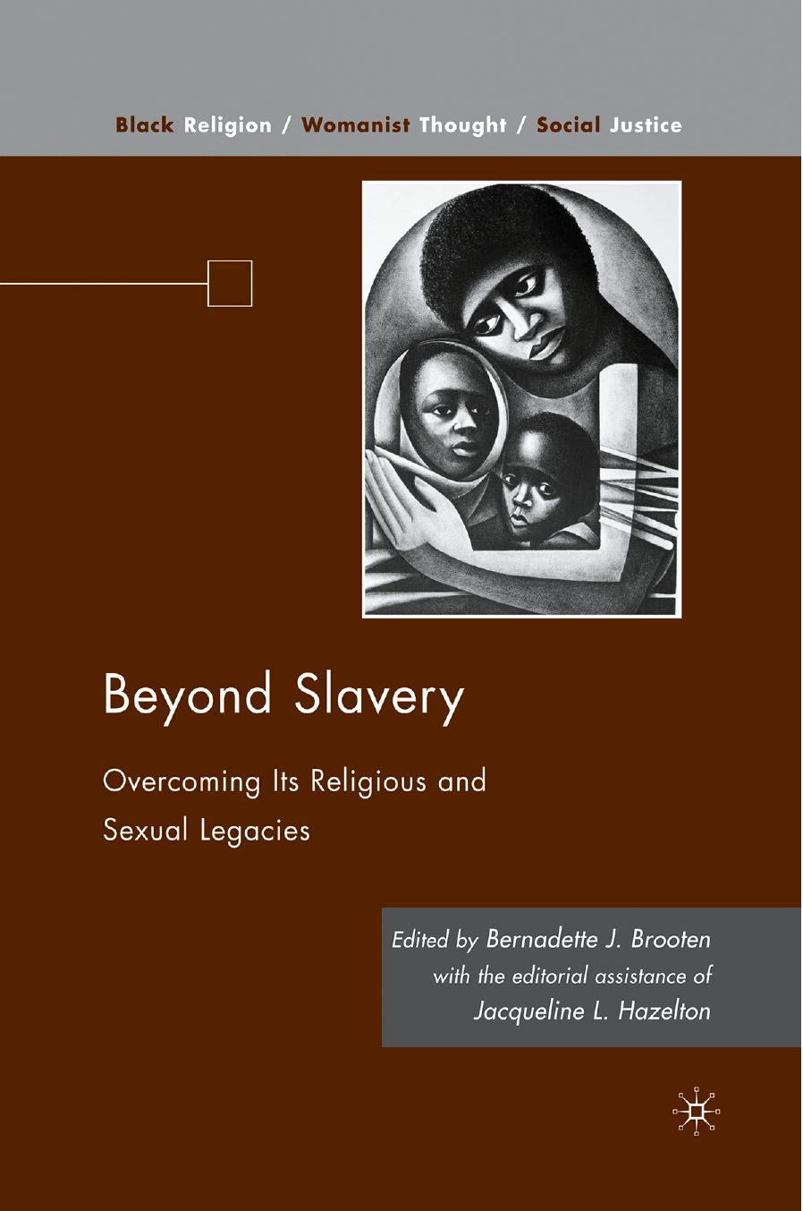 Beyond Slavery: Overcoming Its Religious and Sexual Legacies by Bernadette J. Brooten (eds.)