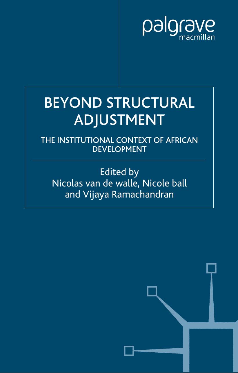 Beyond Structural Adjustment: The Institutional Context of African Development by Nicolas Van de Walle Nicole Ball Vijaya Ramachandran