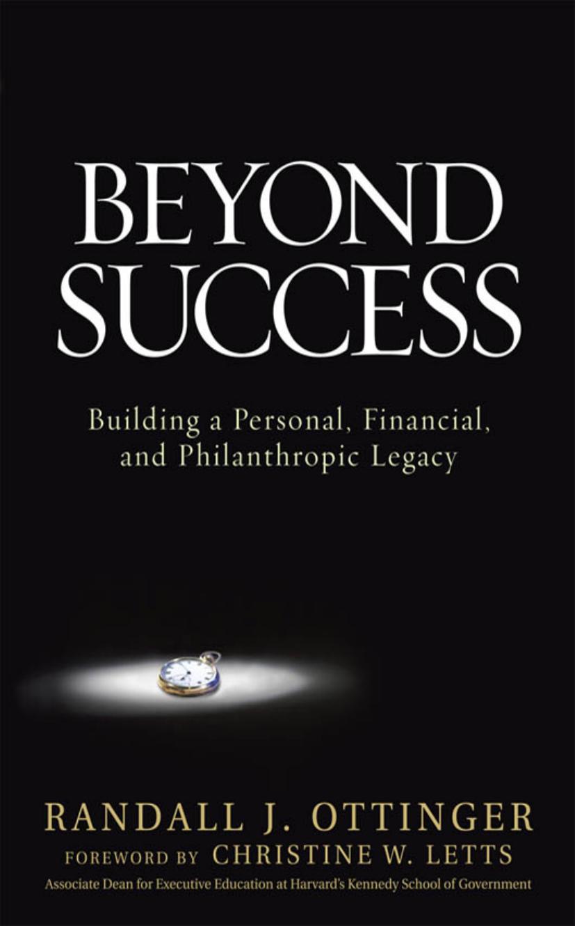 Beyond Success: Building a Personal, Financial, and Philanthropic Legacy by Randy Ottinger