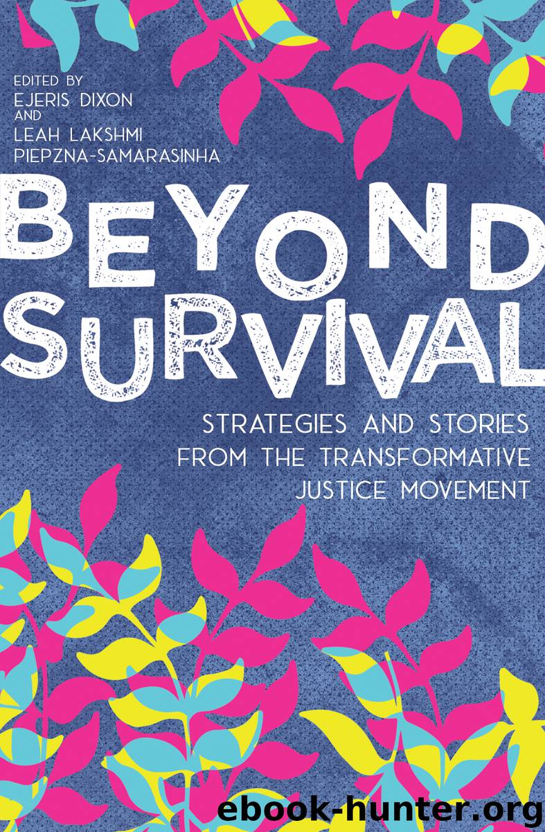 Beyond Survival: Strategies and Stories from the Transformative Justice Movement by Ejeris Dixon Leah Lakshmi Piepzna-Samarasinha