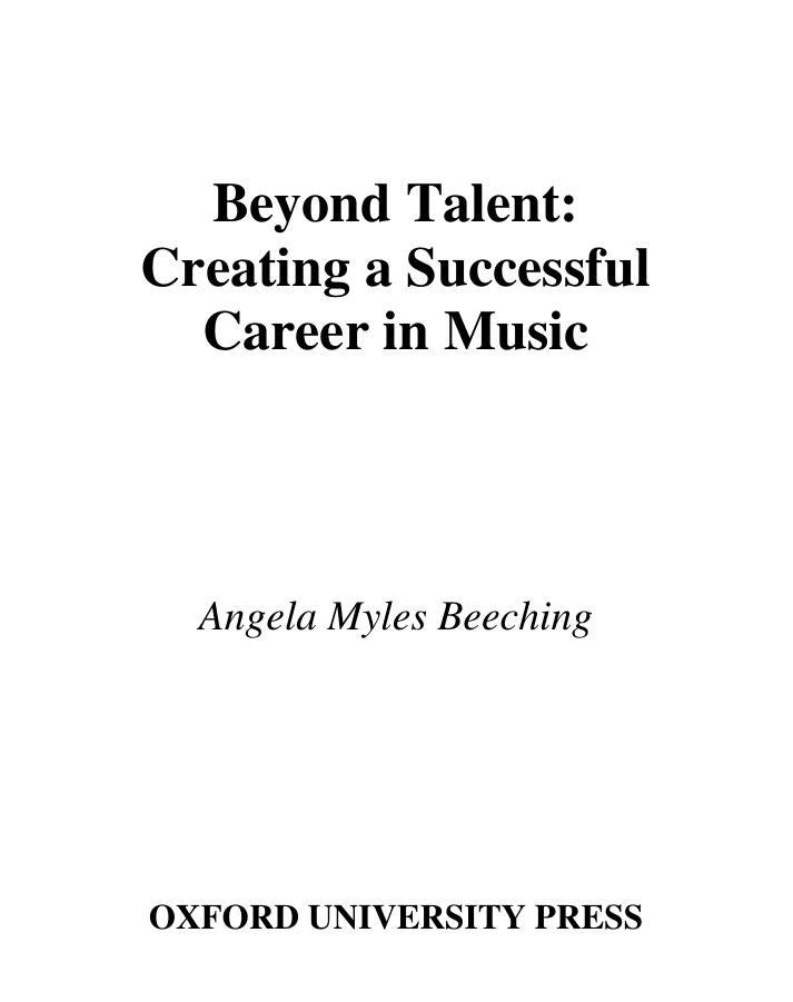 Beyond Talent: Creating a Successful Career in Music by Angela Myles Beeching