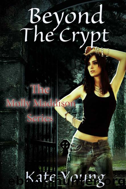 Beyond The Crypt (The Molly Maddison Series Book 4) by Kate Young