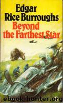 Beyond The Farthest Star by Edgar Burroughs